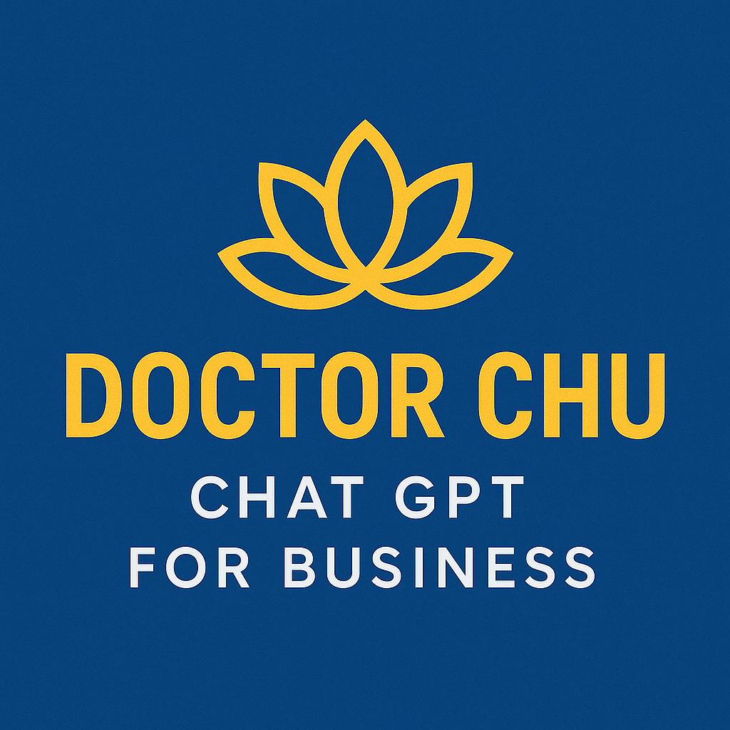 Chat GPT For Business bởi Doctor Chu, chuyên gia Digital Marketing, MMO với 10 năm kinh nghiệm