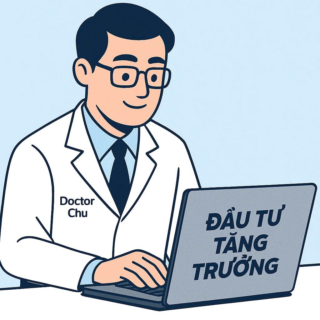 DOCTOR CHU - ĐẦU TƯ TĂNG TRƯỞNG
