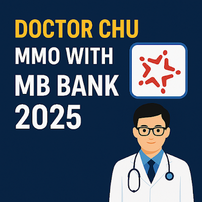 DOCTOR CHU MMO mới nhất với MB Bank