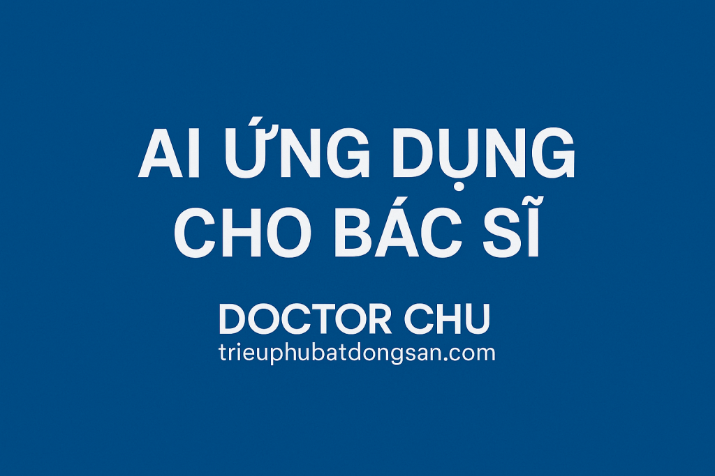 doctorchu ứng dụng trí tuệ nhân tạo AI cho bác sĩ dược sĩ 2025